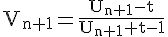 \Large \tex V_{n+1}=\frac{U_{n+1}-t}{U_{n+1}+t-1}